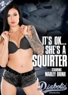 Its Ok... Shes a Squirter  (2 Disc Set)