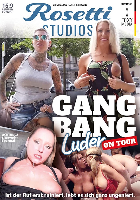 Gang Bang Luder On Tour.