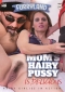 Moms Hairy Pussy Is Delicious