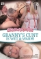 Granny's Cunt Is Wet & Warm!