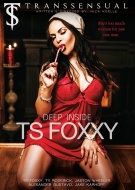 Deep Inside Ts Foxxy